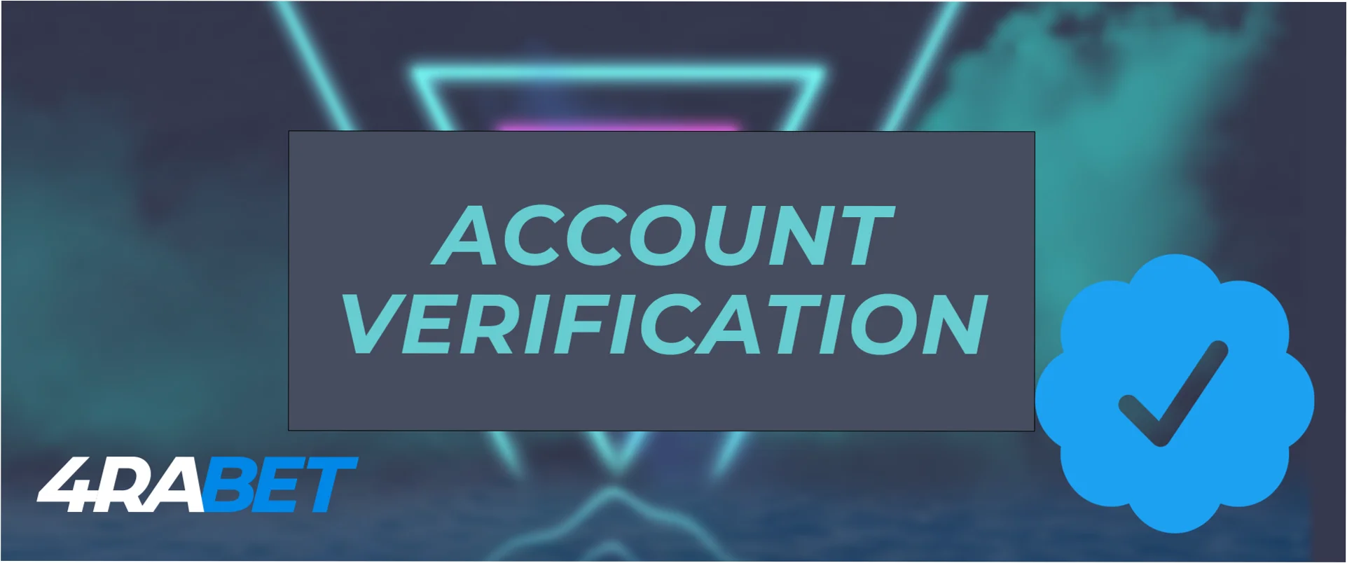 4rabet account verification process